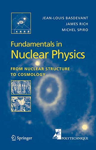 Fundamentals in Nuclear Physics: From Nuclear Structure to Cosmology (9781441918499) by Basdevant, Jean-Louis; Rich, James; Spiro, Michael