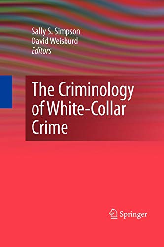 9781441918598: The Criminology of White-Collar Crime