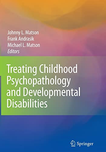 Stock image for Treating Childhood Psychopathology and Developmental Disabilities for sale by Lucky's Textbooks