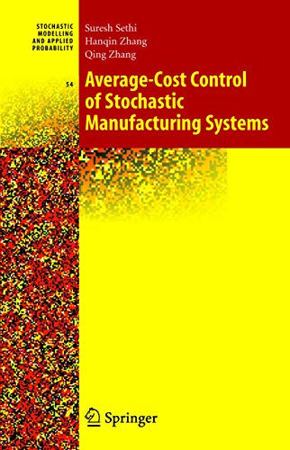 9781441919540: Average-Cost Control of Stochastic Manufacturing Systems: 54 (Stochastic Modelling and Applied Probability, 54)