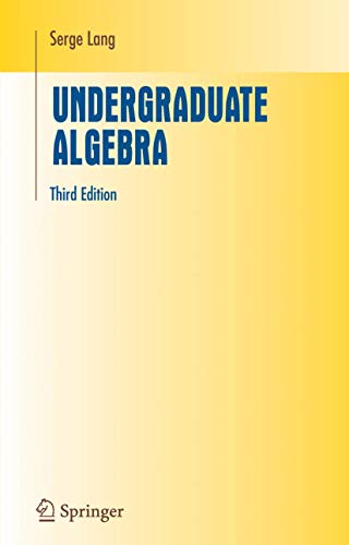 9781441919595: Undergraduate Algebra (Undergraduate Texts in Mathematics)