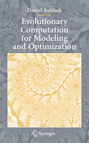 Beispielbild fr EVOLUTIONARY COMPUTATION FOR MODELING AND OPTIMIZATION zum Verkauf von Second Story Books, ABAA