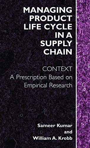 9781441920072: Managing Product Life Cycle in a Supply Chain: Context: A Prescription Based on Empirical Research