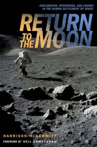 9781441920256: Return to the Moon: Exploration, Enterprise, and Energy in the Human Settlement of Space