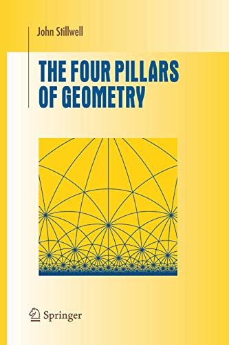 9781441920638: The Four Pillars of Geometry
