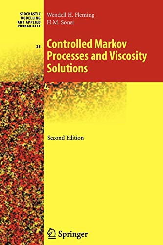 Imagen de archivo de Controlled Markov Processes and Viscosity Solutions (Stochastic Modelling and Applied Probability, 25) a la venta por GF Books, Inc.