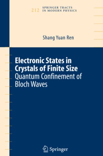 9781441920874: Electronic States in Crystals of Finite Size: Quantum confinement of Bloch waves: 212 (Springer Tracts in Modern Physics)