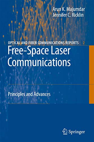 Image d'archives pour Free-Space Laser Communications: Principles and Advances (Optical and Fiber Communications Reports, 2) mis en vente par Ria Christie Collections