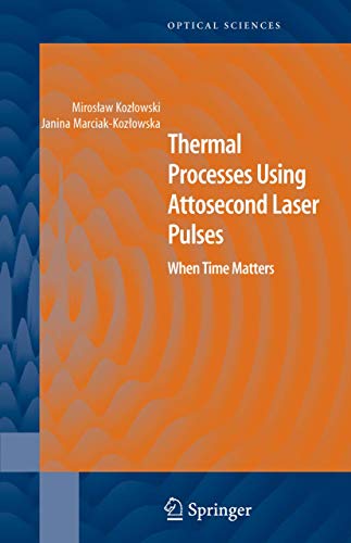 Beispielbild f�r Thermal Processes Using Attosecond Laser Pulses: When Time Matters zum Verkauf von Revaluation Books