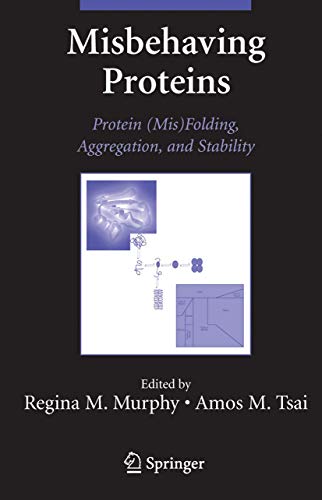 Stock image for Misbehaving Proteins: Protein (Mis)Folding, Aggregation, and Stability for sale by Mispah books