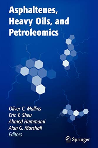 Stock image for Asphaltenes, Heavy Oils, and Petroleomics for sale by Patrico Books