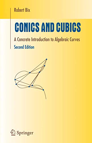 Image d'archives pour Conics and Cubics: A Concrete Introduction to Algebraic Curves (Undergraduate Texts in Mathematics) mis en vente par Lucky's Textbooks