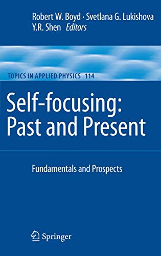 Stock image for Self-focusing: Past and Present: Fundamentals and Prospects (Topics in Applied Physics, 114) for sale by Ria Christie Collections