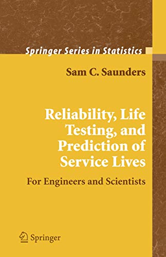 Stock image for Reliability, Life Testing and the Prediction of Service Lives: For Engineers and Scientists (Springer Series in Statistics) for sale by Lucky's Textbooks