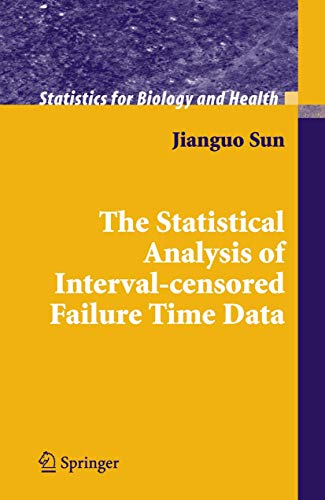 Image d'archives pour The Statistical Analysis of Interval-censored Failure Time Data (Statistics for Biology and Health) mis en vente par Lucky's Textbooks