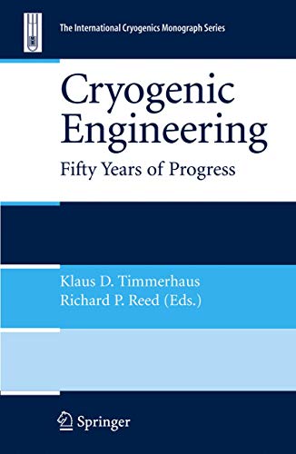 Immagine dell'editore per Cryogenic Engineering: Fifty Years of Progress (International Cryogenics Monograph Series) venduto da Ria Christie Collections