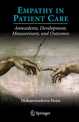 9781441922151: Empathy in Patient Care: Antecedents, Development, Measurement, and Outcomes