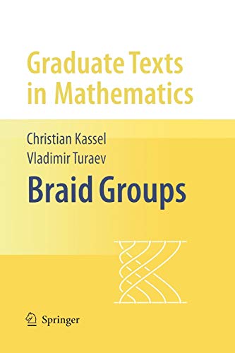 Imagen de archivo de Braid Groups (Graduate Texts in Mathematics (247)) a la venta por Bookensteins