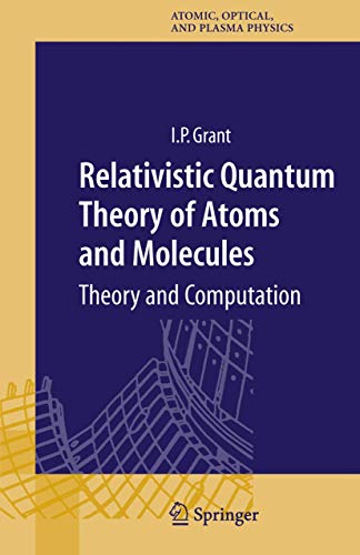 Stock image for Relativistic Quantum Theory of Atoms and Molecules: Theory and Computation: 40 (Springer Series on Atomic, Optical, and Plasma Physics, 40)