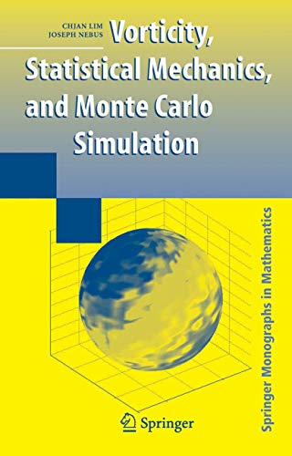 Imagen de archivo de Vorticity, Statistical Mechanics, and Monte Carlo Simulation (Springer Monographs in Mathematics) a la venta por Mispah books