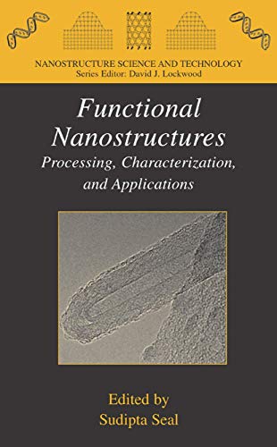 9781441922557: Functional Nanostructures: Processing, Characterization, and Applications