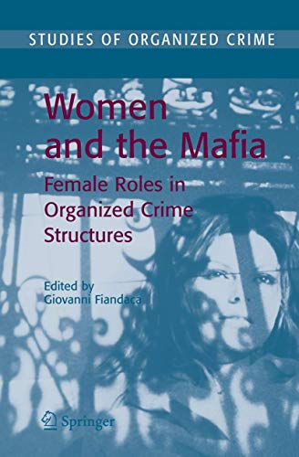 9781441922656: Women and the Mafia: Female Roles in Organized Crime Structures: 5