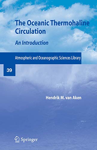 9781441922687: The Oceanic Thermohaline Circulation: An Introduction: 39 (Atmospheric and Oceanographic Sciences Library)