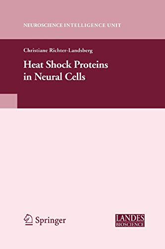 Stock image for Heat Shock Proteins in Neural Cells (Neuroscience Intelligence Unit) for sale by Lucky's Textbooks