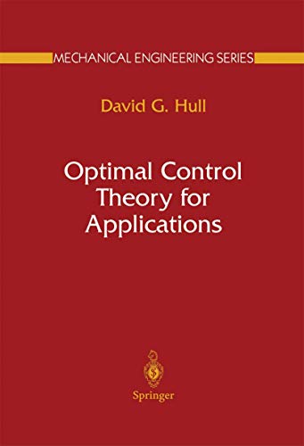 Stock image for Optimal Control Theory for Applications (Mechanical Engineering Series) for sale by Books Unplugged