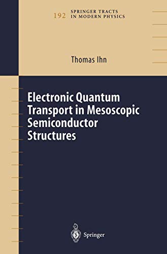 Stock image for Electronic Quantum Transport in Mesoscopic Semiconductor Structures for sale by Books Puddle