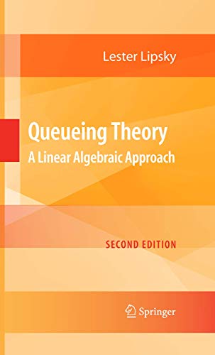 9781441923868: Queueing Theory: A Linear Algebraic Approach