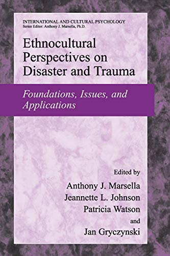 Imagen de archivo de ETHNOCULTURAL PERSPECTIVES ON DISASTER AND TRAUMA: Foundations, Issues, and Applications. a la venta por North Country Books