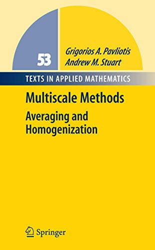 9781441925329: Multiscale Methods: Averaging and Homogenization: 53 (Texts in Applied Mathematics)