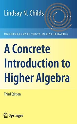 Imagen de archivo de A Concrete Introduction to Higher Algebra (Undergraduate Texts in Mathematics) a la venta por SecondSale