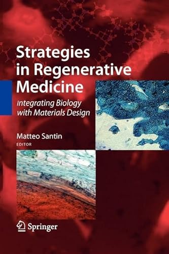 9781441925657: Strategies in Regenerative Medicine: Integrating Biology with Materials Design