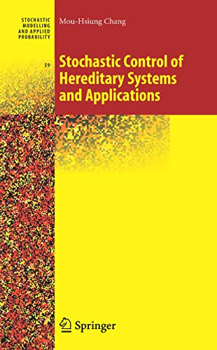 Imagen de archivo de Stochastic Control of Hereditary Systems and Applications (Stochastic Modelling and Applied Probability, 59) a la venta por Mispah books