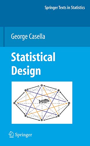 Statistical Design (Springer Texts in Statistics) (9781441926142) by Casella, George