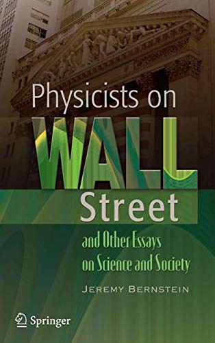 Beispielbild fr Physicists on Wall Street and Other Essays on Science and Society zum Verkauf von Chiron Media