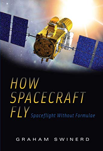 9781441926296: How Spacecraft Fly: Spaceflight Without Formulae