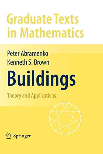 Buildings: Theory and Applications (Graduate Texts in Mathematics, 248) (9781441927019) by Abramenko, Peter; Brown, Kenneth S.