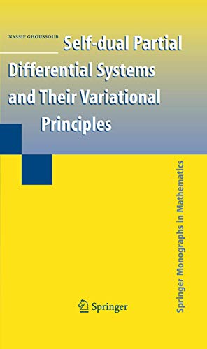 9781441927446: Self-dual Partial Differential Systems and Their Variational Principles (Springer Monographs in Mathematics)