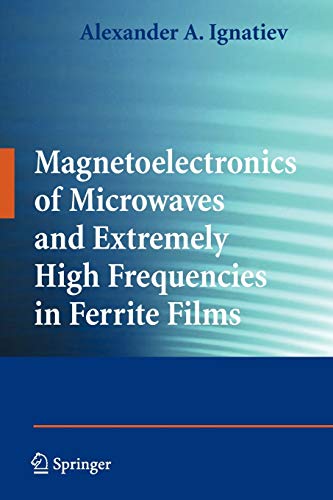 Stock image for Magnetoelectronics of Microwaves and Extremely High Frequencies in Ferrite Films for sale by Lucky's Textbooks