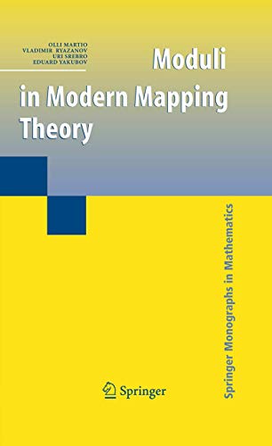Moduli in Modern Mapping Theory (Springer Monographs in Mathematics) (9781441927552) by Martio, Olli