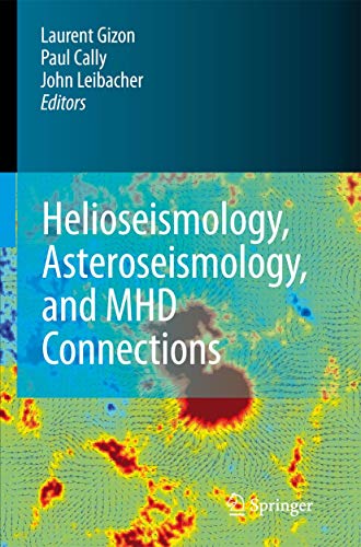 9781441927965: Helioseismology, Asteroseismology, and MHD Connections