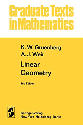 Linear Geometry (Graduate Texts in Mathematics, 49) (9781441928061) by Gruenberg, K. W.; Weir, A. J.