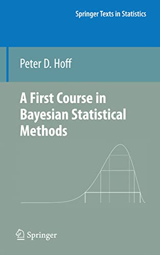 9781441928283: A First Course in Bayesian Statistical Methods (Springer Texts in Statistics)