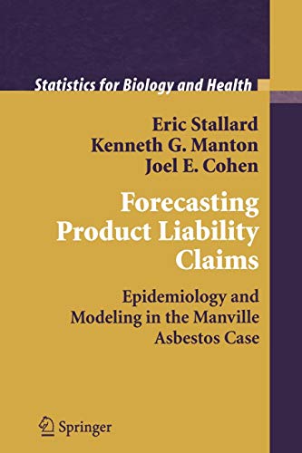 9781441928603: Forecasting Product Liability Claims: Epidemiology and Modeling in the Manville Asbestos Case (Statistics for Biology and Health)