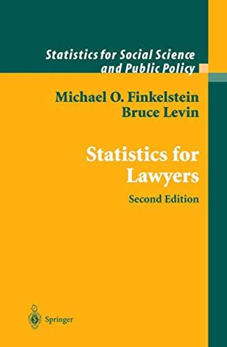 Statistics for Lawyers (Statistics for Social and Behavioral Sciences) (9781441928610) by Finkelstein, Michael O. O.; Levin, Bruce