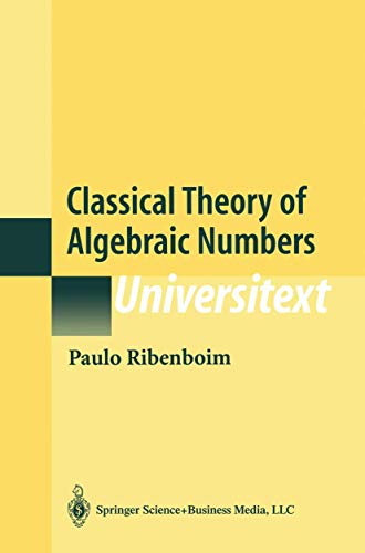 9781441928702: Classical Theory of Algebraic Numbers