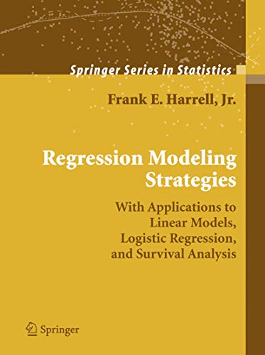 Imagen de archivo de Regression Modeling Strategies: With Applications to Linear Models, Logistic Regression, and Survival Analysis (Springer Series in Statistics) a la venta por SecondSale